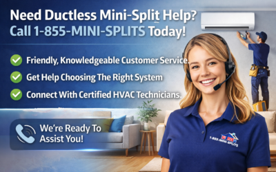 Why Calling 1-855-MINI-SPLITS Is the Smartest First Step for Your Ductless HVAC Project